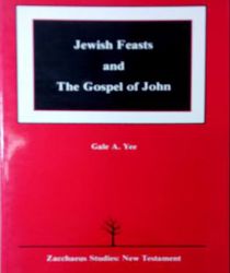 JEWISH FEASTS AND THE GOSPEL OF JOHN