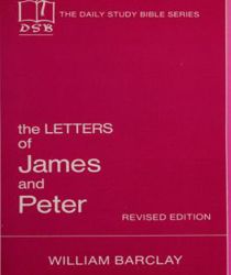 THE DAILY STUDY BIBLE SERIES: THE LETTERS OF JAMES AND PETER