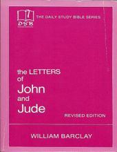 THE DAILY STUDY BIBLE SERIES: THE LETTERS OF JOHN AND JUDE