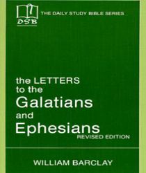 THE DAILY STUDY BIBLE SERIES: THE LETTERS TO THE GALATIANS AND EPHESIANS