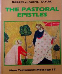 NEW TESTAMENT MESSAGE: THE PASTORAL EPISTLES 