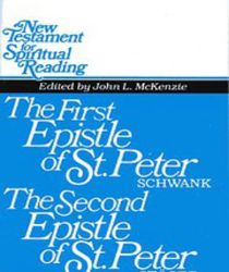 THE FIRST AND SECOND EPISTLES OF PETER, VOL. XXII (NEW TESTAMENT FOR SPIRITUAL READING)