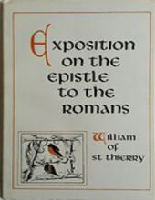 EXPOSITION ON THE EPISTLE TO THE ROMANS (CISTERCIAN FATHERS SERIES)