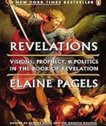 REVELATIONS: VISIONS, PROPHECY, AND POLITICS IN THE BOOK OF REVELATION 