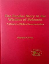 THE EXODUS STORY IN THE WISDOM OF SOLOMON