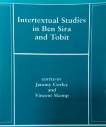 THE CATHOLIC BIBLICAL QUARTERLY MONOGRAPH SERIES 38: INTERTEXTUAL STUDIES IN BEN SIRA AND TOBIT