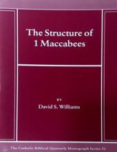 THE CATHOLIC BIBLICAL QUARTERLY MONOGRAPH SERIES 31: THE STRUCTURE OF 1 MACCABEES 