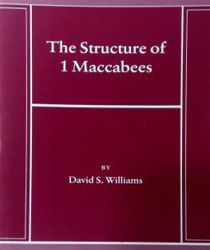 THE CATHOLIC BIBLICAL QUARTERLY MONOGRAPH SERIES 31: THE STRUCTURE OF 1 MACCABEES 