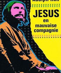 JÉSUS EN MAUVAISE COMPAGNIE