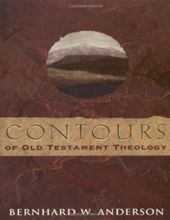 CONTOURS OF OLD TESTAMENT THEOLOGY