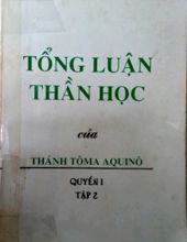 TỔNG LUẬN THẦN HỌC: THIÊN CHÚA VÀ THỨ TỰ SÁNG TẠO - TỪ CÂU HỎI 15-38