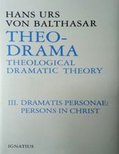 THEO-DRAMA. THEOLOGICAL DRAMATIC THEORY