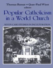 POPULAR CATHOLICISM IN A WORLD CHURCH