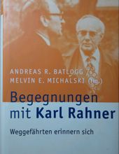 BEGEGNUNGEN MIT KARL RAHNER