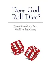 DOES GOD ROLL DICE?