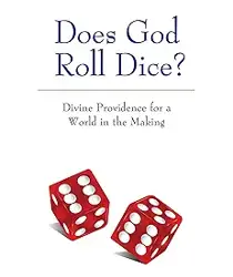 DOES GOD ROLL DICE?
