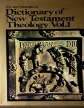 THE NEW INTERNATIONAL DICTIONARY OF NEW TESTAMENT THEOLOGY