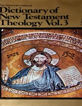 THE NEW INTERNATIONAL DICTIONARY OF NEW TESTAMENT THEOLOGY