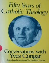 FIFTY YEARS OF CATHOLIC THEOLOGY