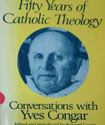 FIFTY YEARS OF CATHOLIC THEOLOGY