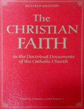 THE CHRISTIAN FAITH IN THE DOCTRINAL DOCUMENTS OF THE CATHOLIC CHURCH