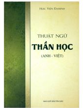 THUẬT NGỮ THẦN HỌC ANH-VIỆT