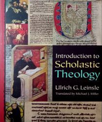 INTRODUCTION TO SCHOLASTIC THEOLOGY