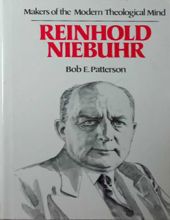 MAKERS OF THE MODERN THEOLOGICAL MIND: REINHOLD NIEBUHR 