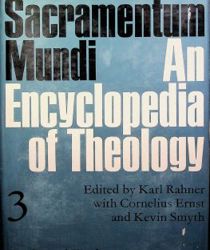 SACRAMENTUM MUNDI: AN ENCYCLOPEDIA OF THEOLOGY