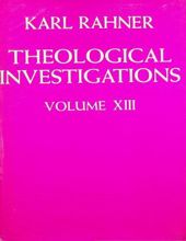 THEOLOGICAL INVESTIGATIONS - VOL.XIII