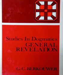 STUDIES IN DOGMATICS: GENERAL REVELATION