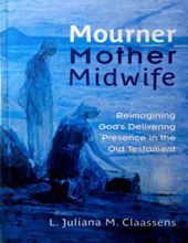 MOURNER, MOTHER, MIDWIFE