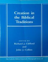 CREATION IN THE BIBLICAL TRADITIONS 