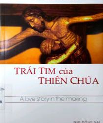 TRÁI TIM CỦA THIÊN CHÚA - A LOVE STORY IN THE MAKING