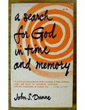 A SEARCH FOR GOD IN TIME AND MEMORY