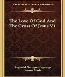 THE LOVE OF GOD AND THE CROSS OF JESUS - VOLUME ONE