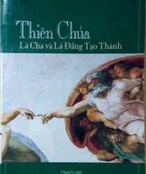 THIÊN CHÚA LÀ CHA VÀ LÀ ĐẤNG TẠO THÀNH