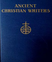 ANCIENT CHRISTIAN WRITERS: THE EPISTLES OF ST. CLEMENT OF ROME AND ST. IGNATIUS OF ANTIOCH, NO. 1