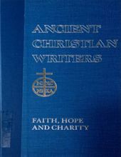 ANCIENT CHRISTIAN WRITERS: ST. AUGUSTINE FAITH, HOPE AND CHARITY, NO. 3