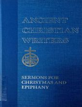 ANCIENT CHRISTIAN WRITERS: ST. AUGUSTINE SERMONS FOR CHRISTMAS AND EPIPHANY, NO. 15