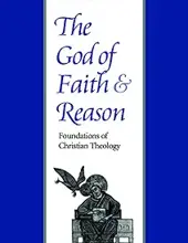 THE GOD OF FAITH AND REASON