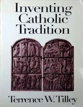 INVENTING CATHOLIC TRADITION