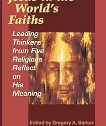 JESUS IN THE WORLD'S FAITHS