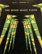 THE WORD MADE FLESH