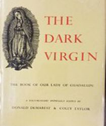 THE DARK VIRGIN: THE BOOK OF OUR LADY OF GUADALUPE