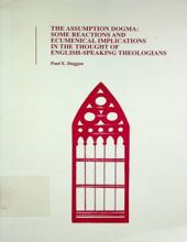 THE ASSUMPTION DOGMA: SOME REACTIONS AND ECUMENICAL IMPLICATIONS IN THE THOUGHT OF ENGLISH-SPEAKING THEOLOGIANS