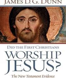 DID THE FIRST CHRISTIANS WORSHIP JESUS?