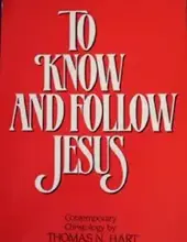 TO KNOW AND FOLLOW JESUS