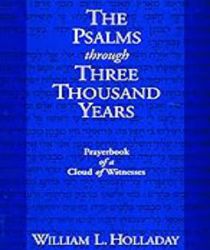 THE PSALMS THROUGH THREE THOUSAND YEARS