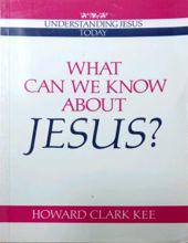 WHAT CAN WE KNOW ABOUT JESUS?